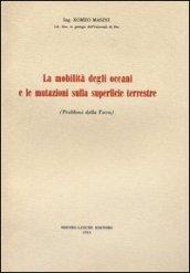 La mobilità degli oceani e le mutazioni sulla superficie terrestre