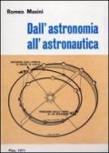 Dall'astronomia all'astronautica