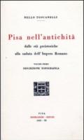 Pisa nell'antichità (rist. anast. 1933). 1.Dalle età preistoriche alla caduta dell'impero romano