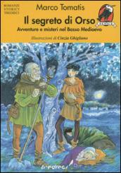 Il segreto di Orso. Avventure e misteri nel basso Medioevo