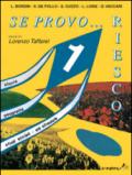 Se provo... Riesco. Quaderno operativo di storia, geografia, studi sociali, educazione stradale. Per la Scuola elementare: 1