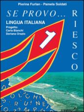 Se provo... Riesco. Quaderno operativo di lingua italiana. Per la Scuola elementare. 1.