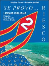 Se provo... Riesco. Quaderno operativo di lingua italiana. Per la Scuola elementare. 2.