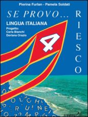 Se provo... Riesco. Quaderno operativo di lingua italiana. Per la Scuola elementare. 4.