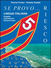 Se provo... Riesco. Quaderno operativo di lingua italiana. Per Scuola elementare. 5.