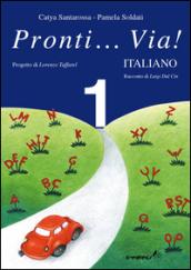 Pronti. via! Italiano. Per la 1ª classe elementare