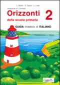 Orizzonti. Guida didattica di italiano. Per la 2ª classe elementare. 2.