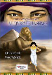 All'ombra della sfinge [Edizione Vacanze]