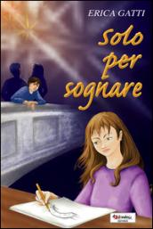 Solo per sognare