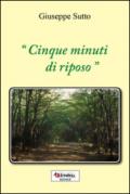 «Cinque minuti di riposo»