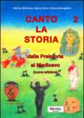 Canto la storia. Dalla preistoria al Medioevo. Per la Scuola elementare. Con CD Audio: 2