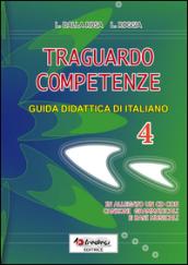 Traguardo competenze. Guida didattica di italiano: 4