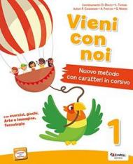 Vieni con noi. Quattro caratteri. Per la 1ª classe della Scuola elementare. Con Contenuto digitale per accesso on line. Con Contenuto digitale per download