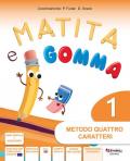 Matita e gomma 1. Metodo 4 caratteri. Per la Scuola elementare. Con e-book. Con espansione online vol.1