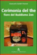 Cerimonia del the fiore del buddismo zen