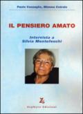 Il pensiero amato. Intervista a Silvia Montefoschi. Con DVD
