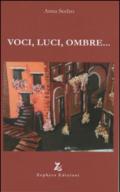 Voci, luci, ombre...