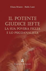 Il potente giudice Iefte, la sua povera figlia e lo psicoanalista