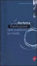 La perfetta pianificazione della pubblicità sui media