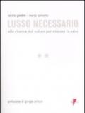 Lusso necessario. Alla ricerca del valore per vincere la crisi