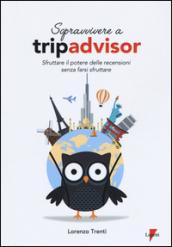 SOPRAVVIVERE A TRIPADVISOR