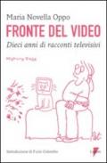 Fronte del video. Dieci anni di racconti televisivi