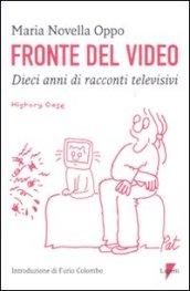 Fronte del video. Dieci anni di racconti televisivi