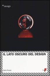 Il lato oscuro del design