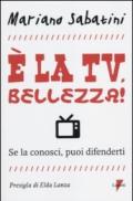 È la tv, bellezza! Se la conosci, puoi difenderti