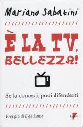 È la tv, bellezza! Se la conosci, puoi difenderti