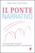 Il ponte narrativo. Le scienze della narrazione per le leadership politiche contemporanee