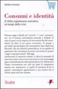 Consumi e identità. O della supremazia narrativa ai tempi della crisi