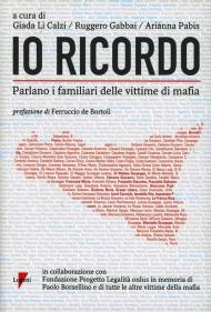 Io ricordo. Parlano i familiari delle vittime di mafia