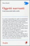 Oggetti narranti. Fonti rinnovabili di realtà