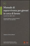 Manuale di sopravvivenza per giovani in cerca di lavoro. Le parole chiave dalla A alla Z