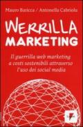 Werrilla marketing. Il guerrilla web marketing a costi sostenibili attraverso l'uso dei social media