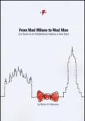 From mad Milano to mad man (la storia di un pubblicitario italiano a New York)