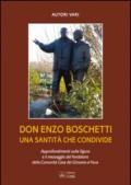 Don Enzo Boschetti una santità che condivide. Approfondimenti sulla figura e il messaggio del fondatore della comunità Casa del Giovane