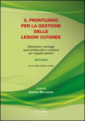 Il prontuario per la gestione delle lesioni cutanee. Medicazioni, bendaggi e calzature per soggetti diabetici