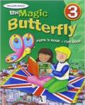The magic butterfly. Per la Scuola elementare. Con e-book vol.3