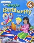 The magic butterfly. Per la Scuola elementare. Con e-book vol.4