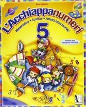 Acchiappanumeri. Per la Scuola elementare: 5