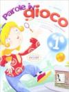 Parole in gioco. Quaderno operativo di lingua italiano. Per la Scuola elementare