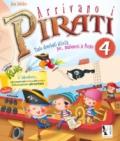 Arrivano i pirati. Libro-quaderno per le vacanze. In vacanza con capitan Kuk. Per la Scuola elementare: 4