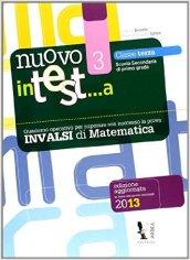 Nuovo in test... a matematica. INVALSI di matematica. Per la Scuola media: 3