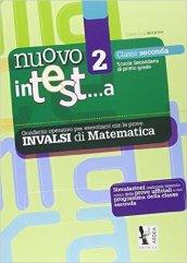 Nuovo in test... a matematica. Prove INVALSI. Per la Scuola media