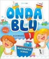 Onda blu matematica. Per la Scuola elementare. 1.