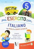 Mi esercito con italiano. Con INVALSI e compiti di realtà. Per la Scuola elementare. Vol. 5