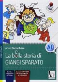 La bella storia di Giangi Sparato. Per la Scuola media. Ediz. a caratteri grandi