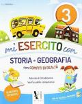 Mi esercito con storia e geografia. Con compiti di realtà. Per la Scuola elementare. Vol. 3